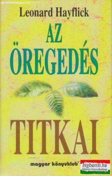 Leonard Hayflick - Az öregedés titkai