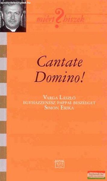 Cantate Domino! - Varga László egyházzenész pappal beszélget Simon Erika