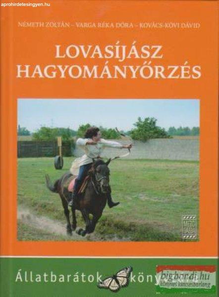 Németh Zoltán-Varga Réka Dóra-Kovács-Kövi Dávid - Lovasíjász
hagyományőrzés