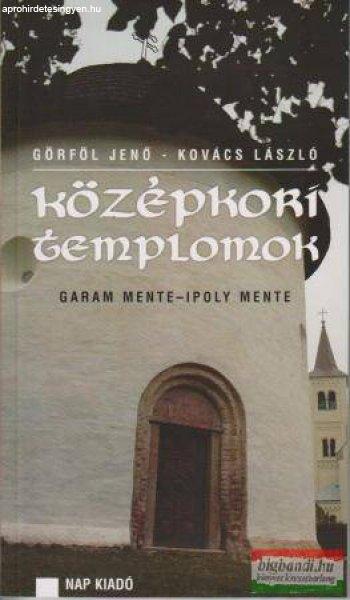 Görföl Jenő - Kovács László - Középkori templomok - Garam mente - Ipoly
mente