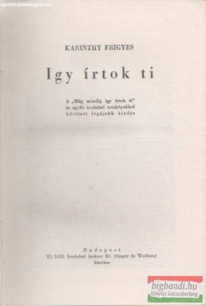 Így írtok ti - A "Még mindig így írtok ti" és egyéb irodalmi
torzképekkel bővített legújabb kiadás