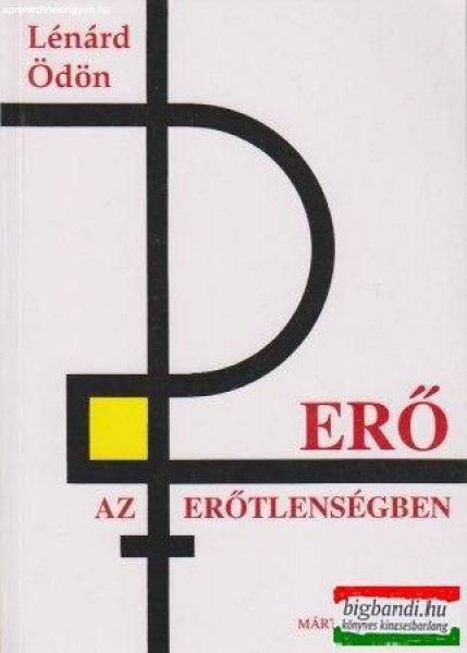 Lénárd Ödön - Erő az erőtlenségben