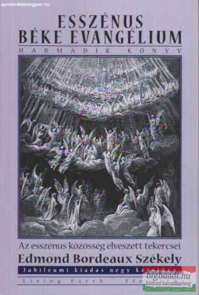 Edmond Bordeaux Székely - Esszénus béke evangélium - harmadik könyv
