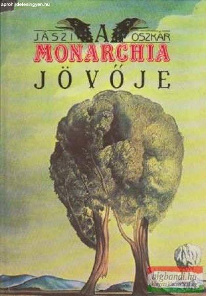 A Monarchia jövője