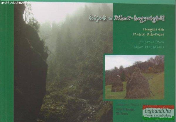 Sallai R. Benedek-Egri Ferenc szerk. - Képek a Bihar-hegységből 