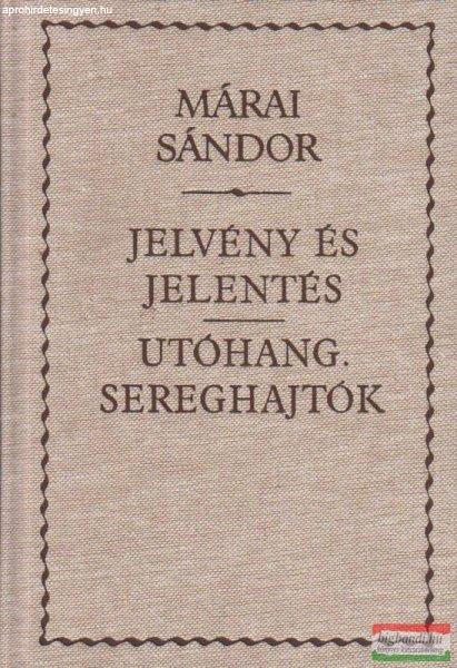 Márai Sándor - Jelvény és jelentés / Utóhang / Sereghajtók