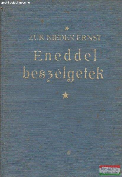 Éneddel beszélgetek