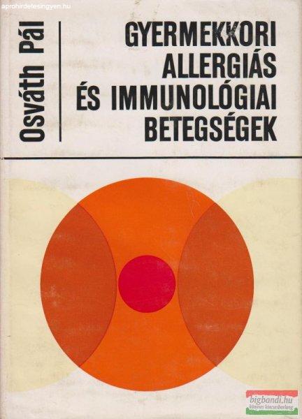 Osváth Pál - Gyermekkori allergiás és immunológiai betegségek