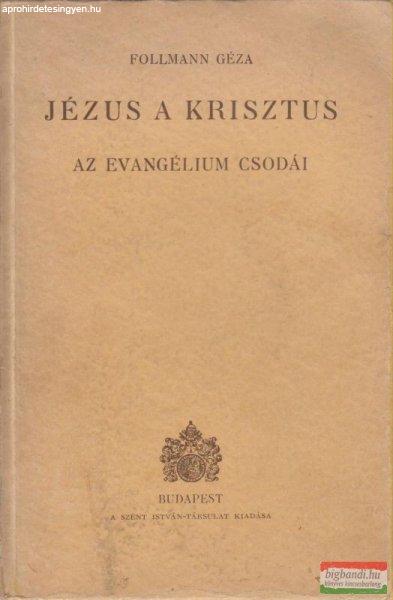 Jézus a Krisztus - Az evangélium csodái