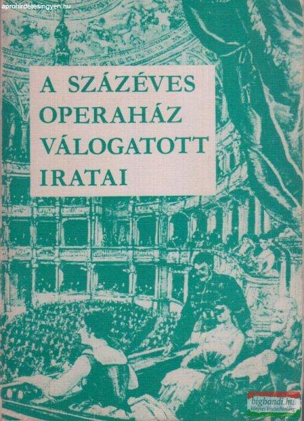 A százéves Operaház válogatott iratai