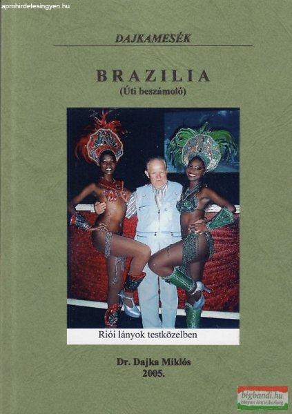 Dr. Dajka Miklós - Brazília