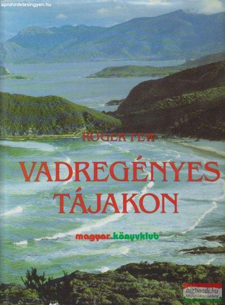 Vadregényes tájakon