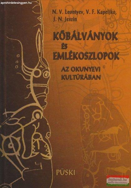 N. V. Leontyev - V. F. Kapeljko - J. N. Jeszin - Kőbálványok és
emlékoszlopok az okunyevi kultúrában 