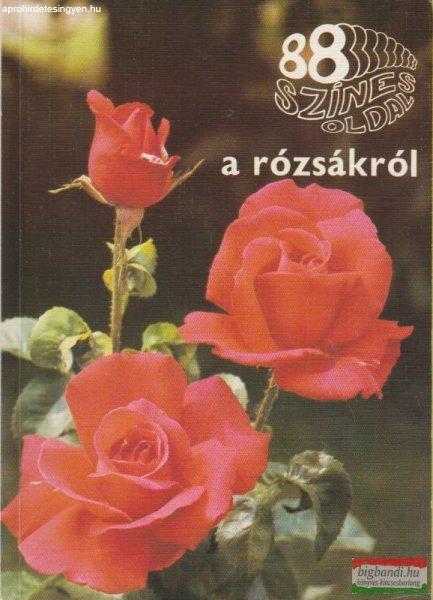 Ács Emőke - 88 színes oldal a rózsákról