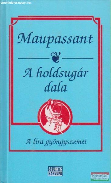 Guy de Maupassant - A holdsugár dala