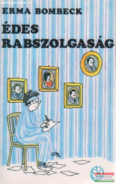 Édes rabszolgaság