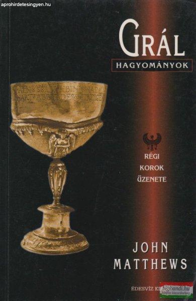 John Matthews - Grál-hagyományok