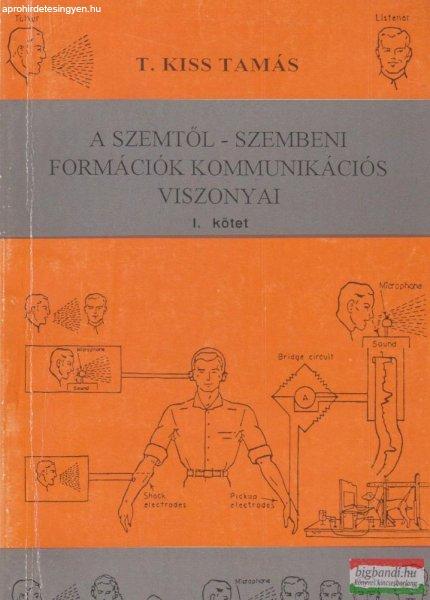 A szemtől-szembeni formációk kommunikációs viszonyai I-II.