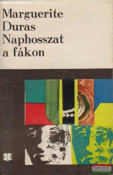 Marguerite Duras - Naphosszat a fákon