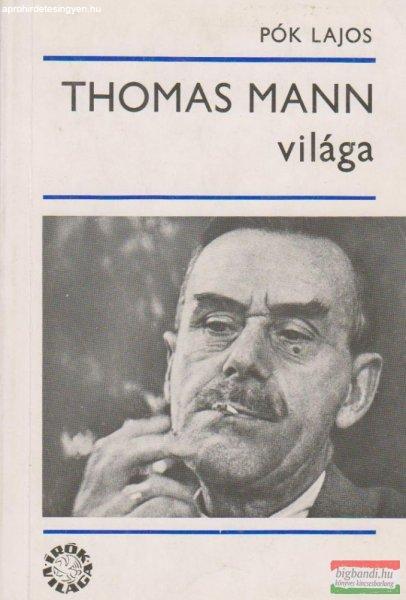 Pók Lajos - Thomas Mann világa