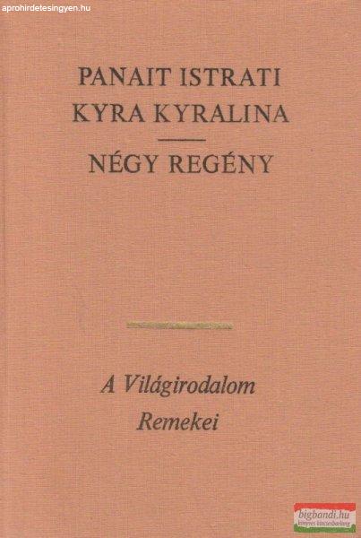 Kyra Kyralina / Codin / Pusztai bogáncsok / Cosma - Négy regény