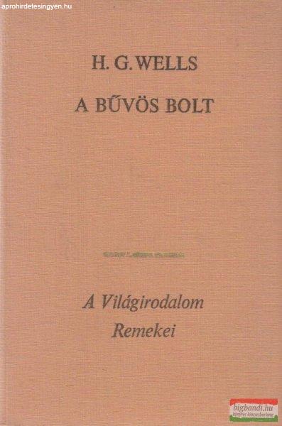 Herbert George Wells - A bűvös bolt