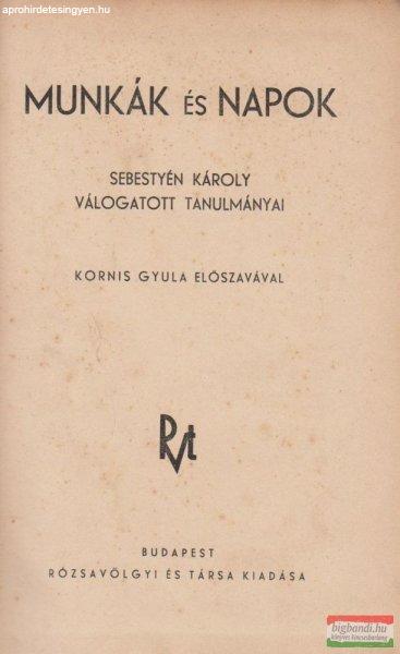 Sebestyén Károly - Munkák és napok