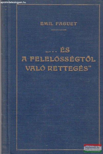 "...és a felelősségtől való rettegés"