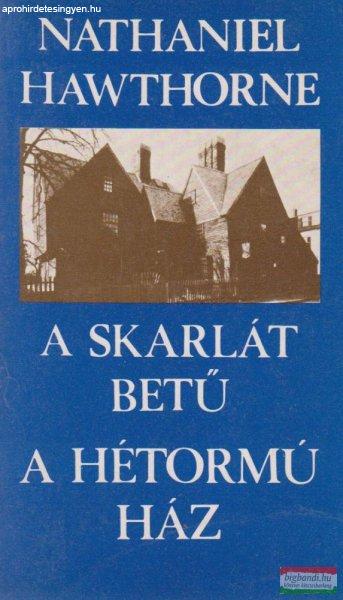 A skarlát betű / A hétormú ház