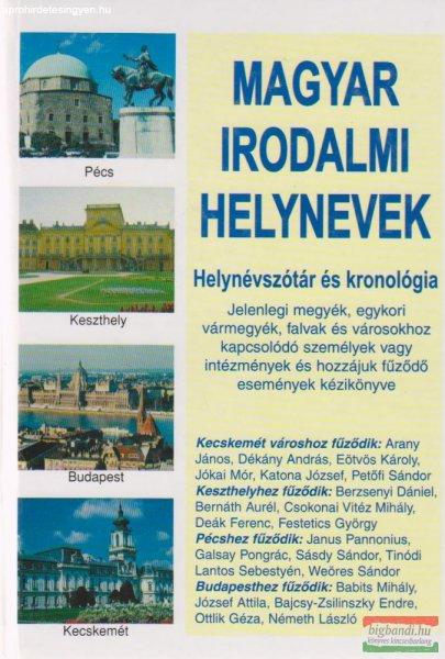 Magyar irodalmi helynevek - Helynévszótár és kronológia