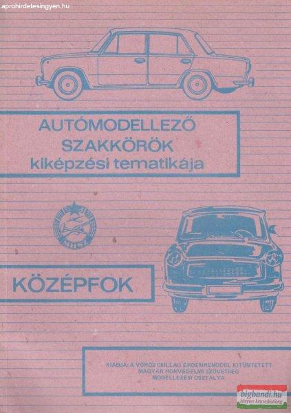 Autómodellező szakkörök kiképzési tematikája - Középfok