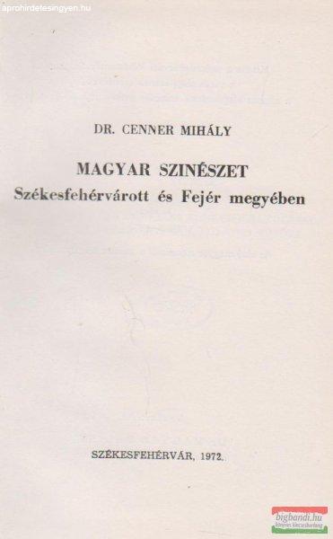 Magyar színészet Székesfehérvárott és Fejér megyében