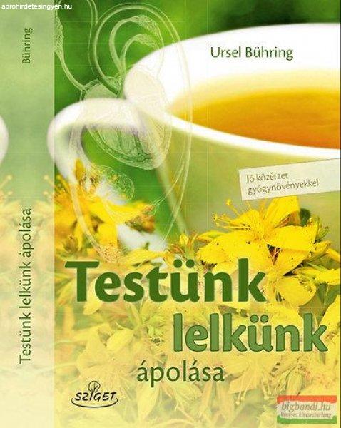 Ursel Bühring - Testünk lelkünk ápolása