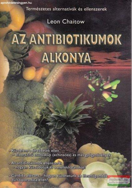 Leon Chaitow - Az antibiotikumok alkonya