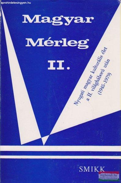 Magyar mérleg II. - Nyugati magyar kulturális élet a II. világháború után
(1945-1979)