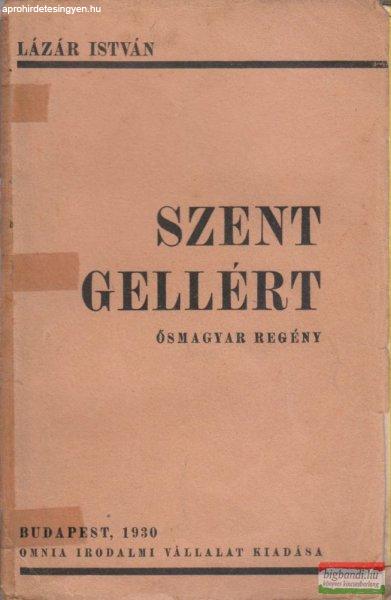 Szent Gellért - Ősmagyar regény