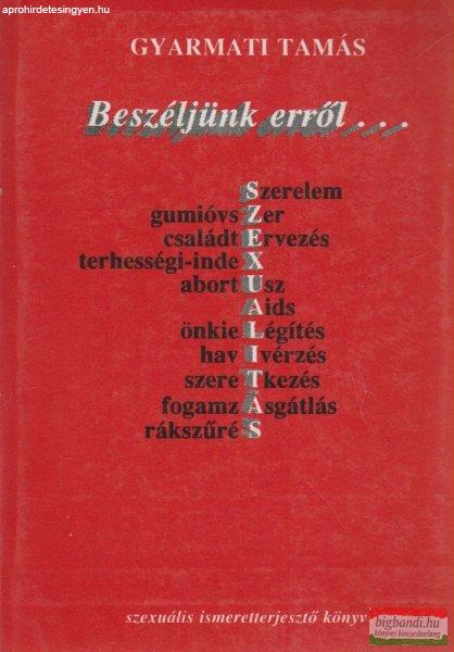 Beszéljünk erről...Szexuális ismeretterjesztő könyv