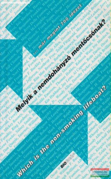 Zalotay Melinda szerk. - Melyik a nemdohányzó mentőcsónak? / Which is the
non-smoking lifeboat?
