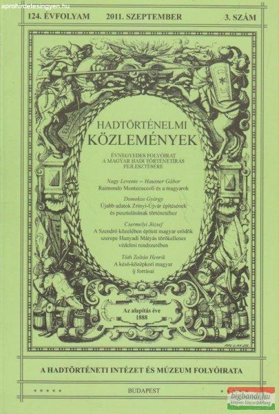 Hausner Gábor szerk. - Hadtörténelmi Közlemények 124. évfolyam 2011.
szeptember 3. szám