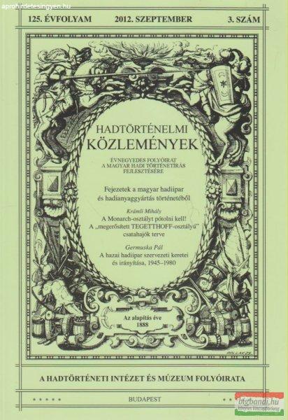 Hausner Gábor szerk. - Hadtörténelmi Közlemények 125. évfolyam 2012
szeptember 3. szám