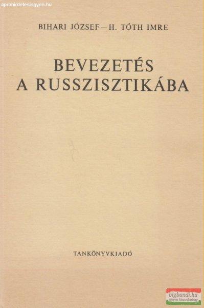 Bihari József, H. Tóth Imre - Bevezetés a russzisztikába