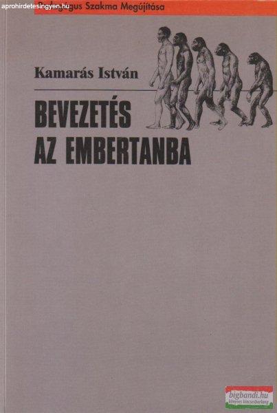 Kamarás István - Bevezetés az embertanba