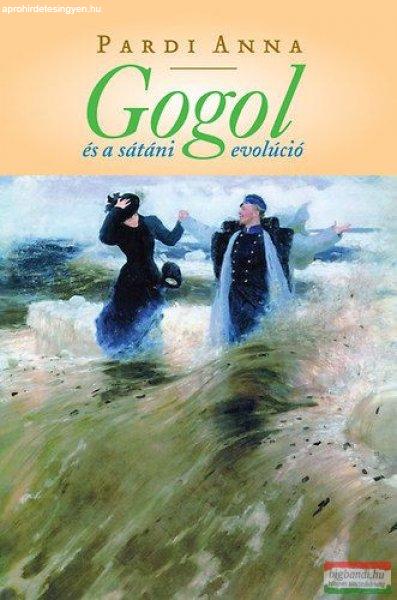 Pardi Anna - Gogol és a sátáni evolúció 