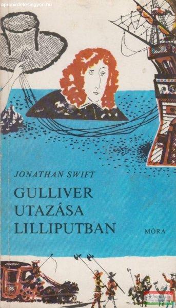 Jonathan Swift - Gulliver utazása Lilliputban