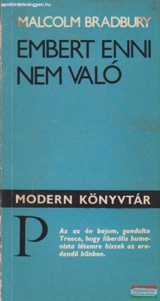 Malcolm Bradbury - Embert enni nem való