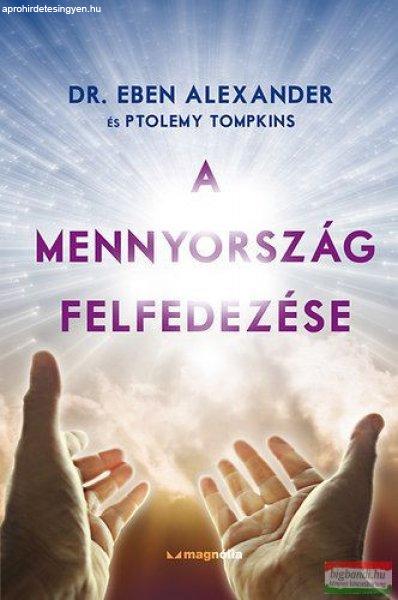 Dr. Eben Alexander - A mennyország felfedezése