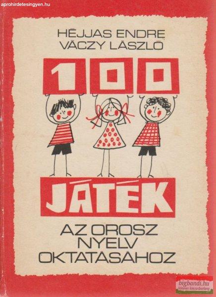 Héjjas Endre, Váczy László - 100 játék az orosz nyelv oktatásához