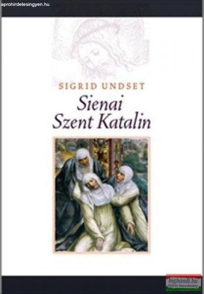 Sigrid Undset - Sienai Szent Katalin