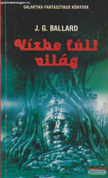 J. G. Ballard - Vízbe fúlt világ