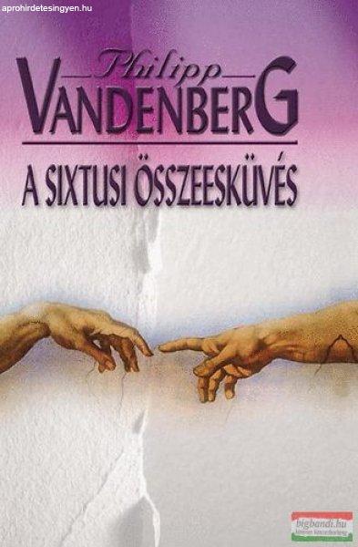 Philipp Vandenberg - A sixtusi összeesküvés 